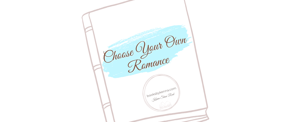 banner for choose your path to love romance books by Kenna Shaw Reed